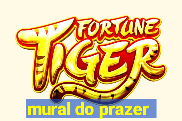 mural do prazer